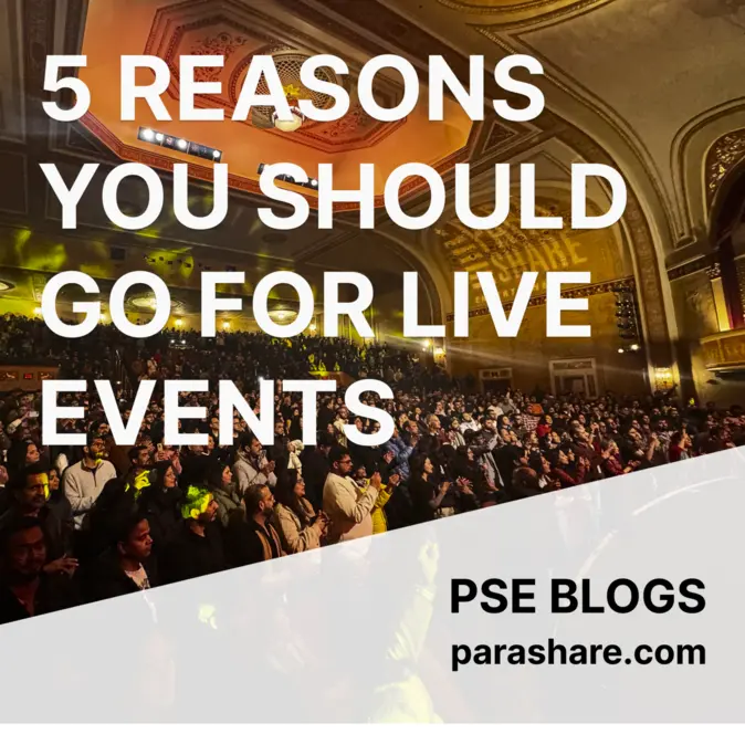5 Reasons You Should Go For Live Events