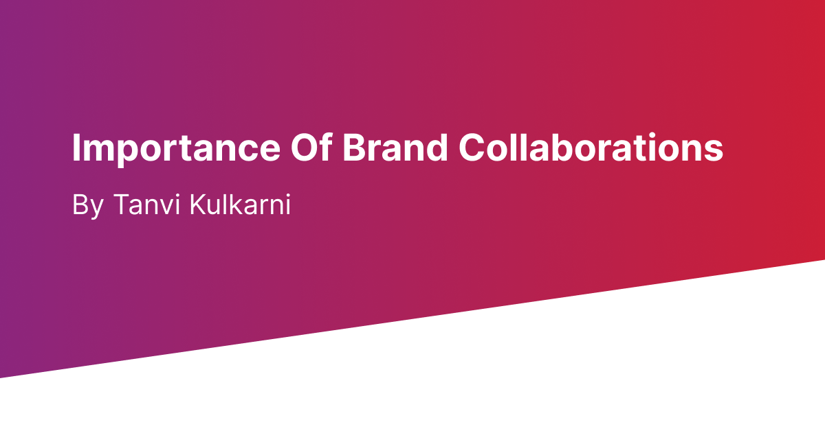 Importance of Brand Collaborations