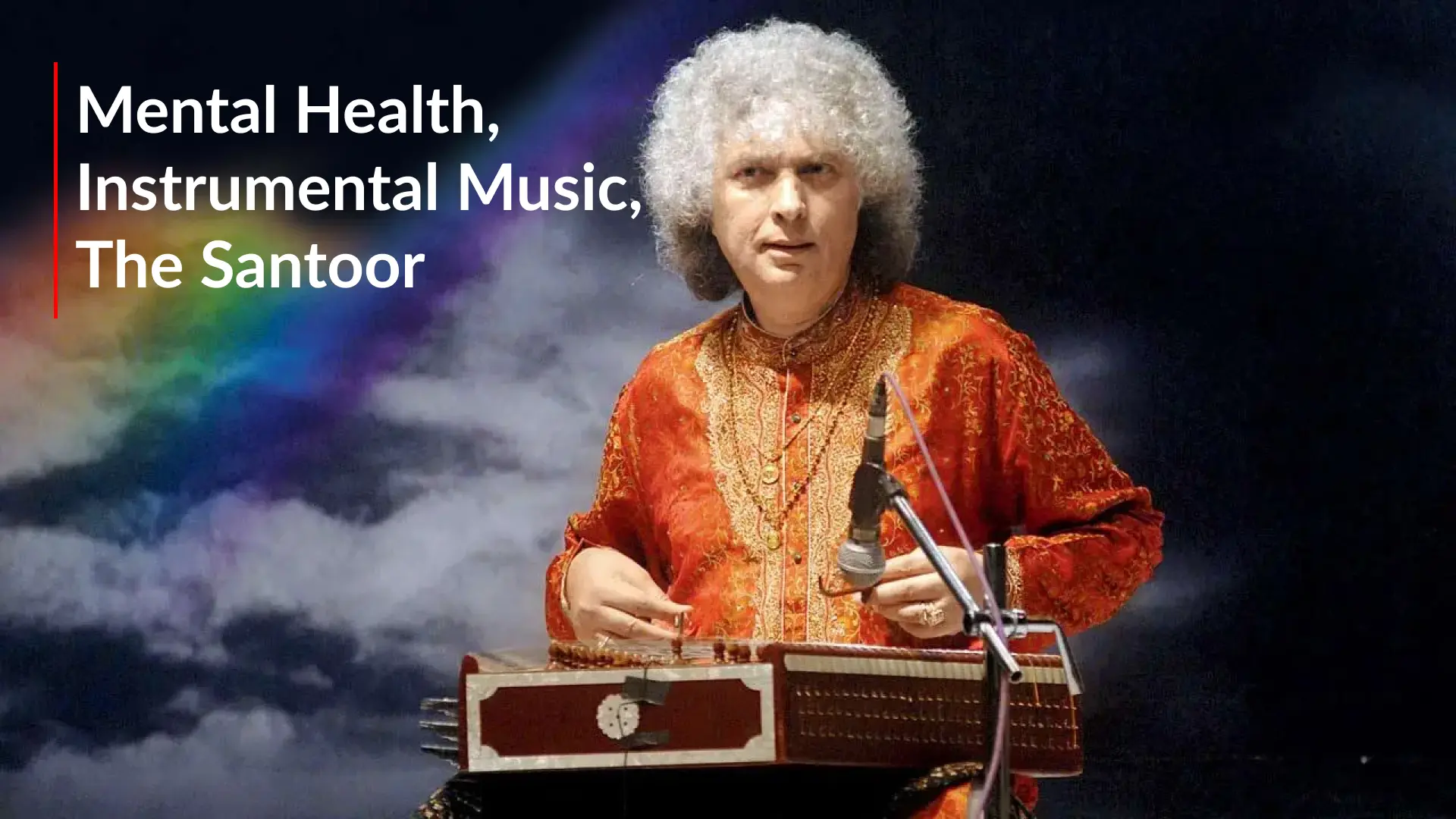 Mental Health, Instrumental Music, The Santoor